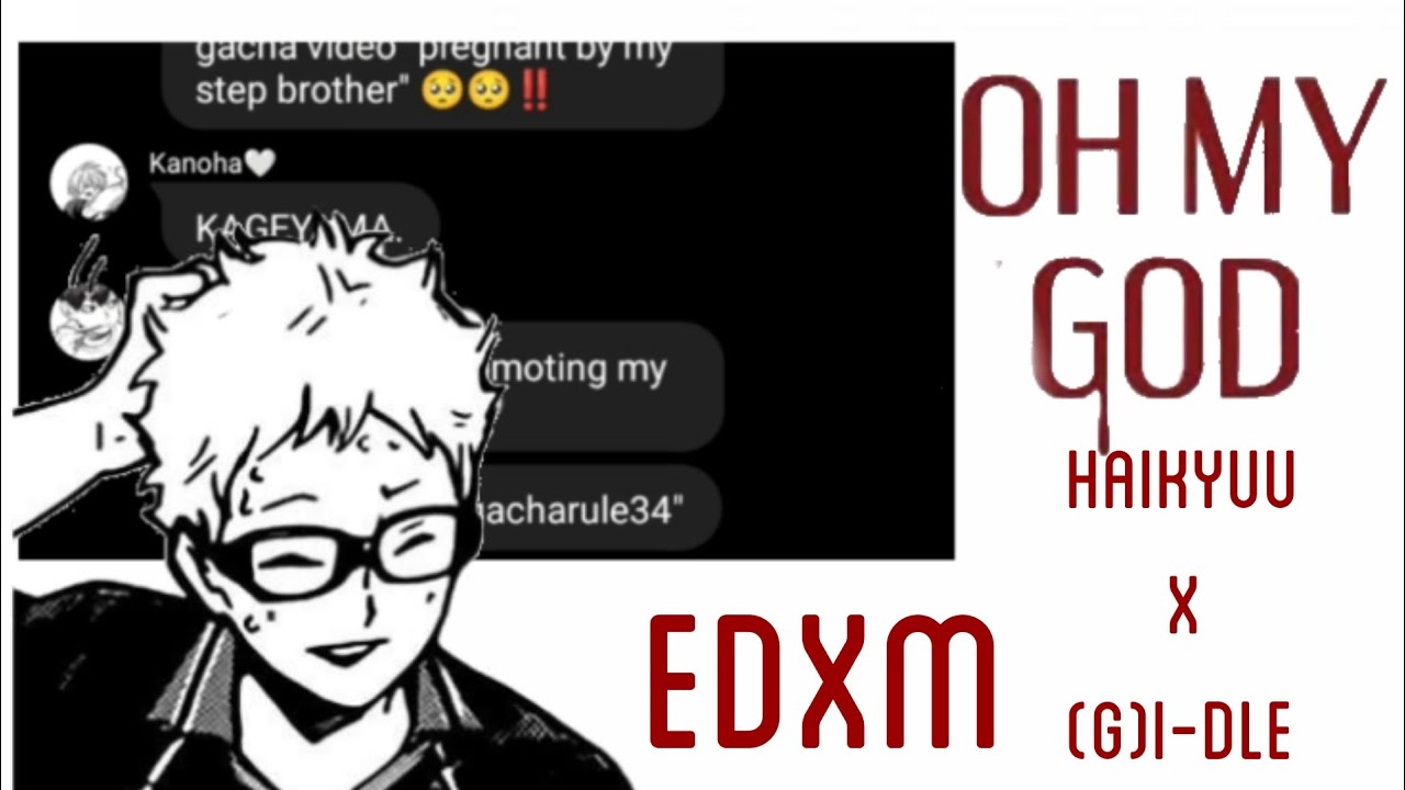 [OH MY GOD] || Haikyuu x (G)I-DLE || Haikyuu texts