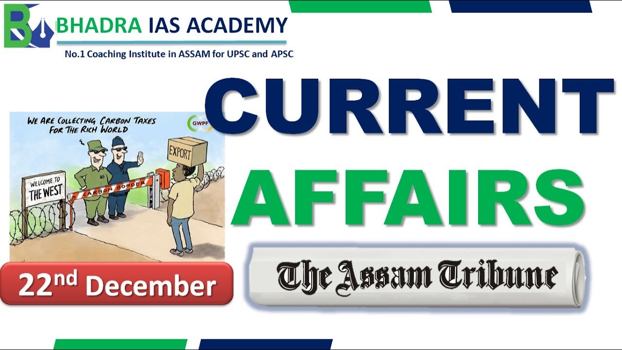 Assam Current Affairs The Assam Tribune Analysis 22th-dec'2022  Current Affairs for APSC & UPSC