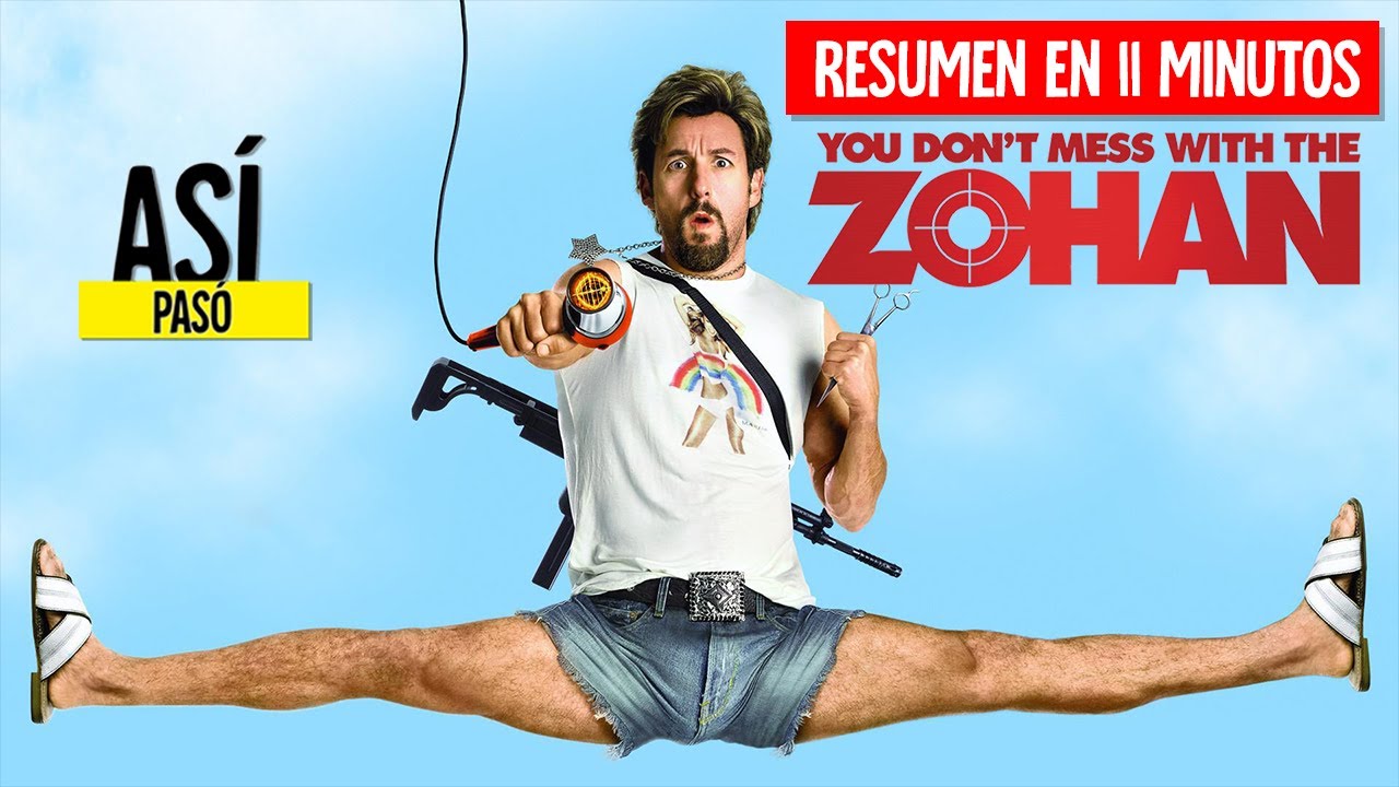 NO TE METAS CON ZOHAN EN 11 MINUTOS