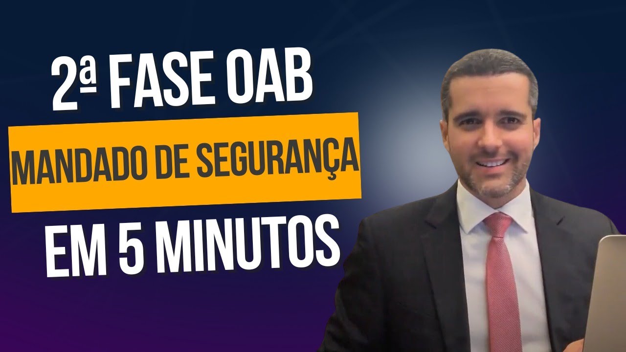 MANDADO DE SEGURAN&Ccedil;A EM 05 MINUTOS!