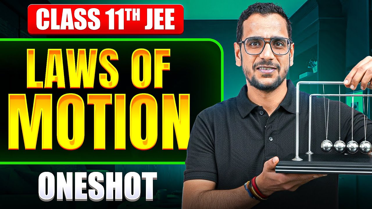 LAWS OF MOTION in 1 SHOT | All Concepts & PYQs Covered | Basic to Advanced | Class 11 JEE