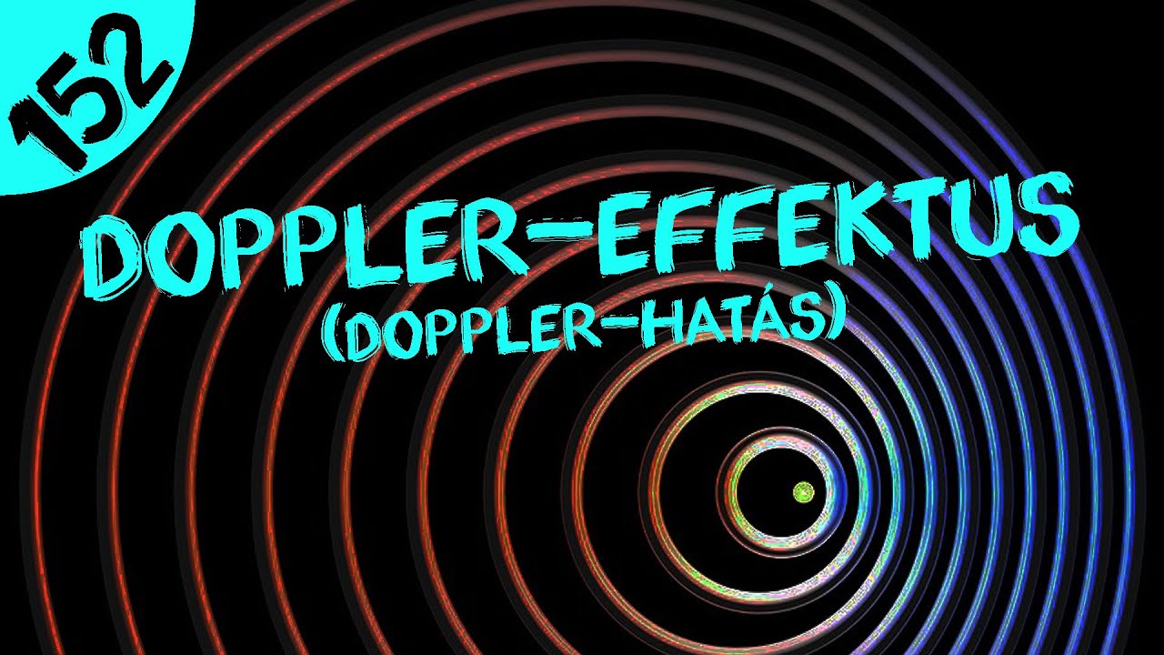 A Doppler-effektus (Doppler-hat&aacute;s)  |  #152  |  ŰRKUTAT&Aacute;S MAGYARUL