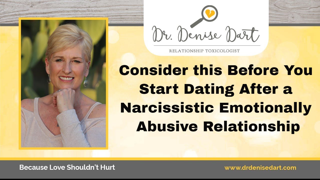 Dating After a Narcissistic Emotionally Abusive Relationship