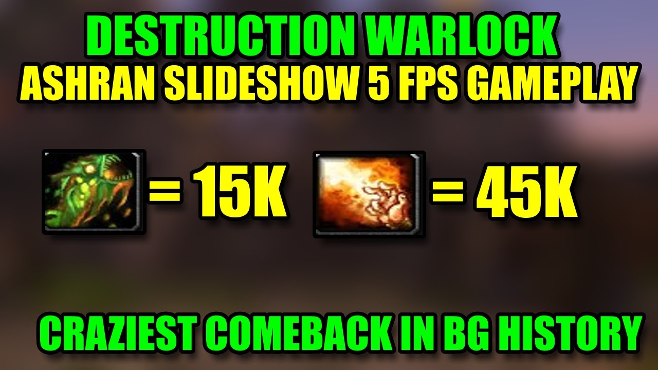 Destruction Warlock Epic Battleground With 5 FPS - Ashran Slideshow Gaming by Bualock