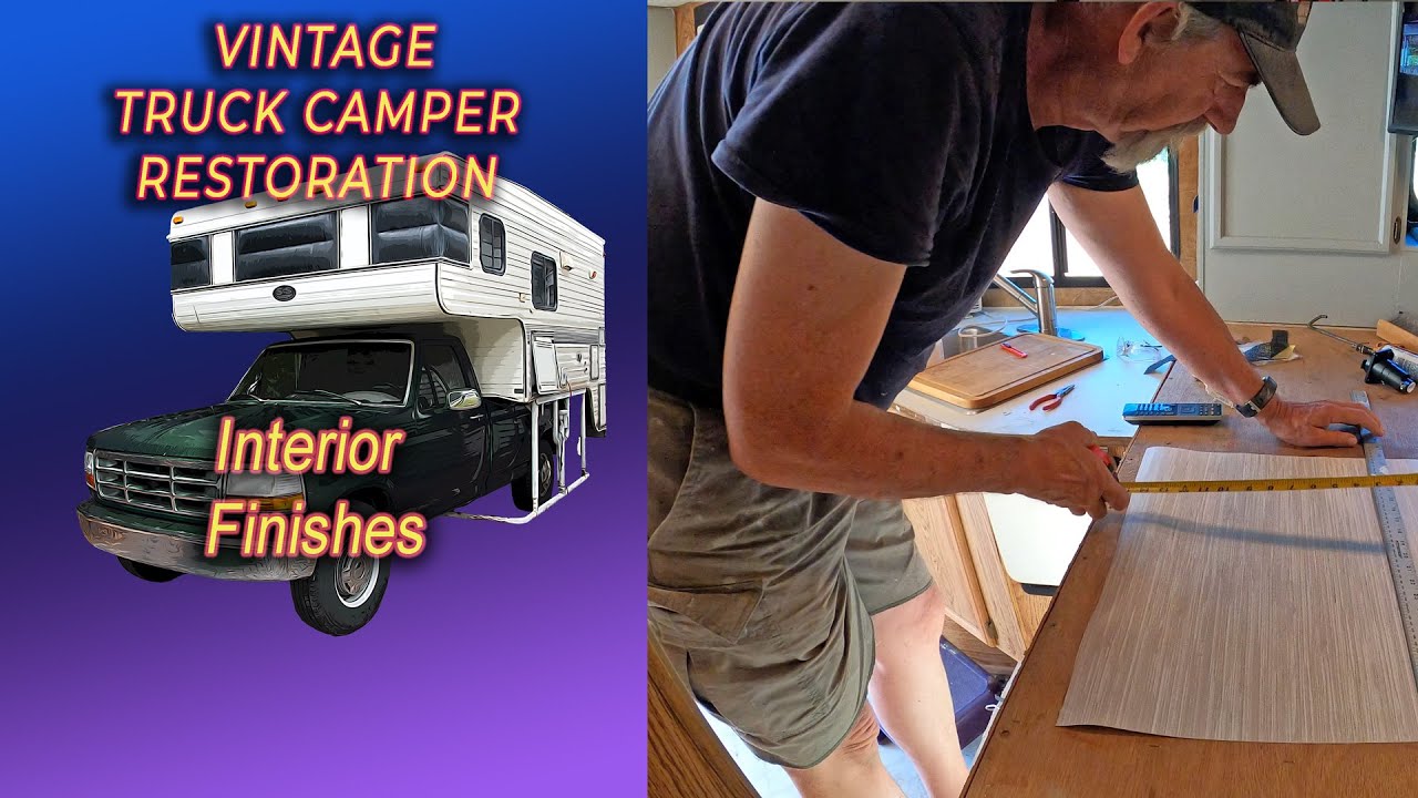 Interior Finishes.. Vintage Truck Camper Restoration