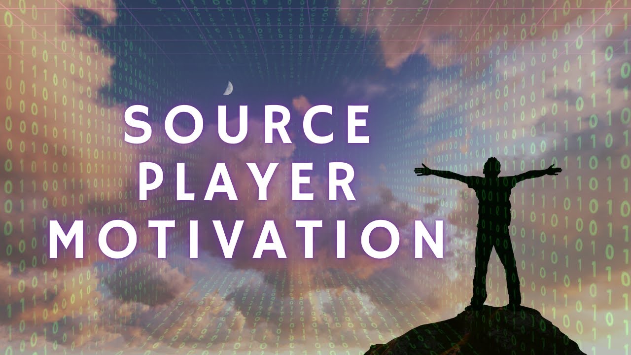 Source Player Motivation | Exit the Matrix - Infinite Source Truth