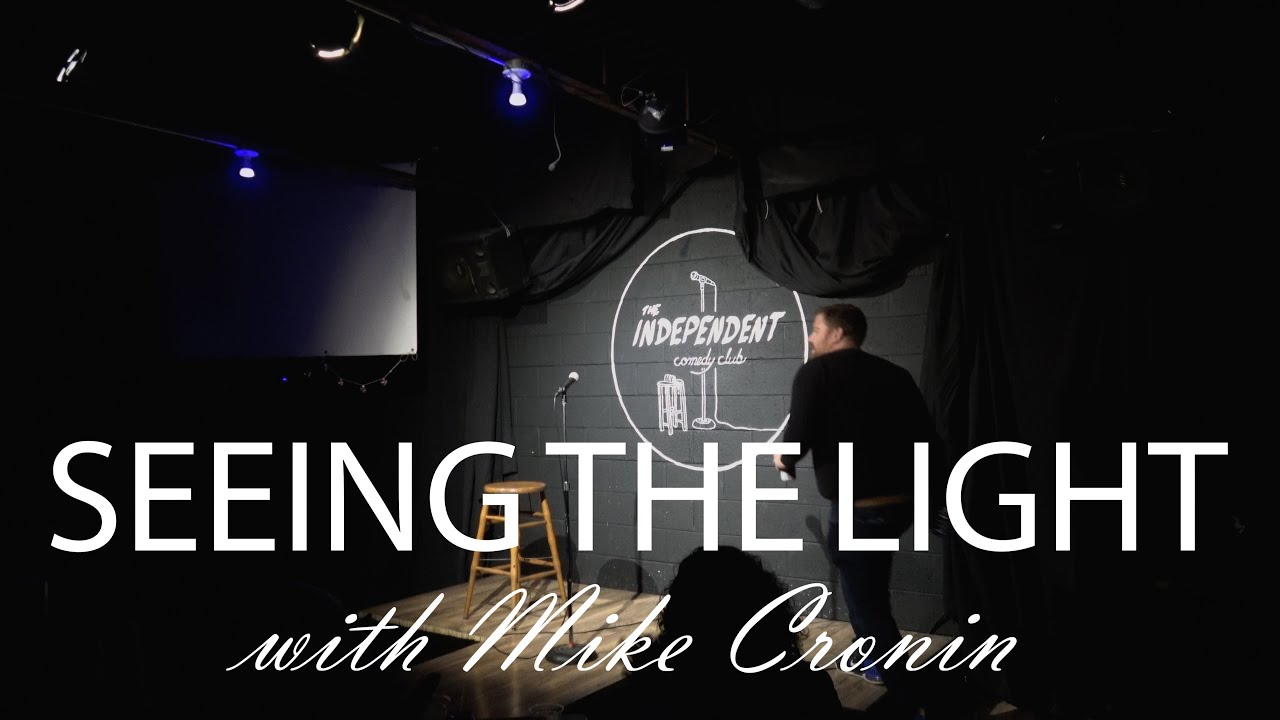 Seeing the Light w/Mike Cronin Episode 4 (Cronin's Big Dumb Showcase)
