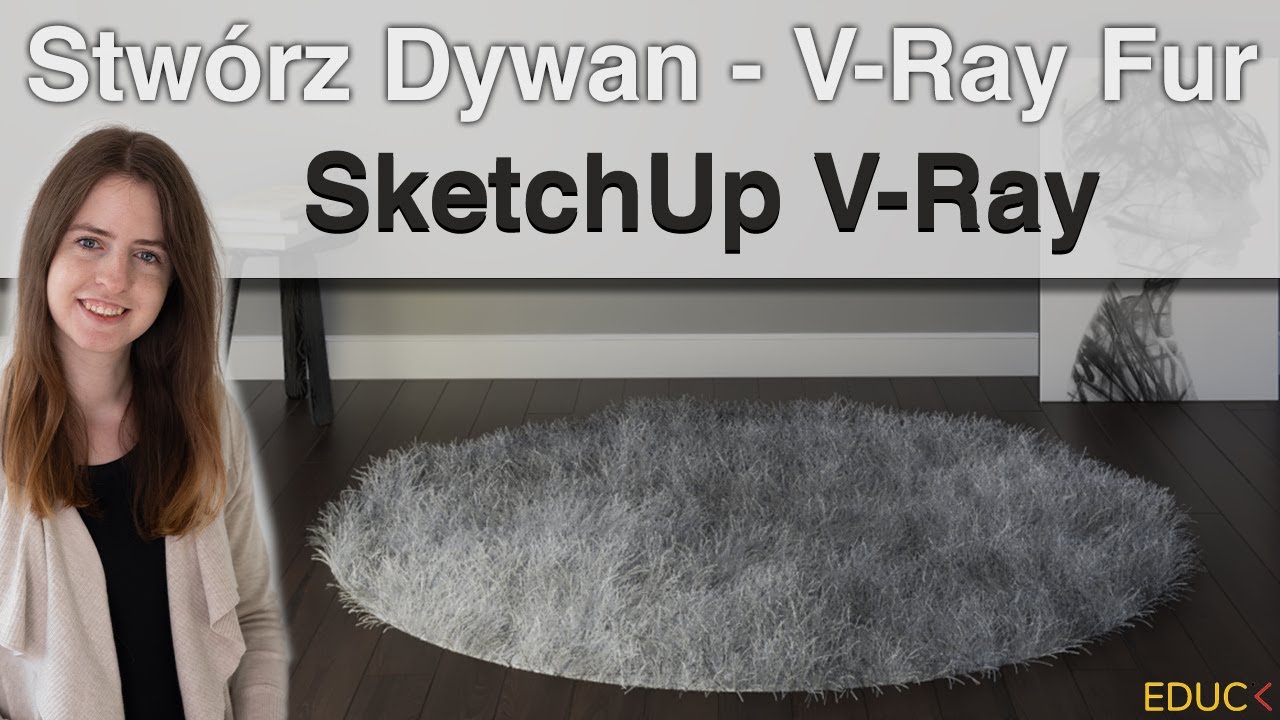 Stwórz Dywan za pomocą V-Ray Fur. Tutorial SketchUp V-Ray.
