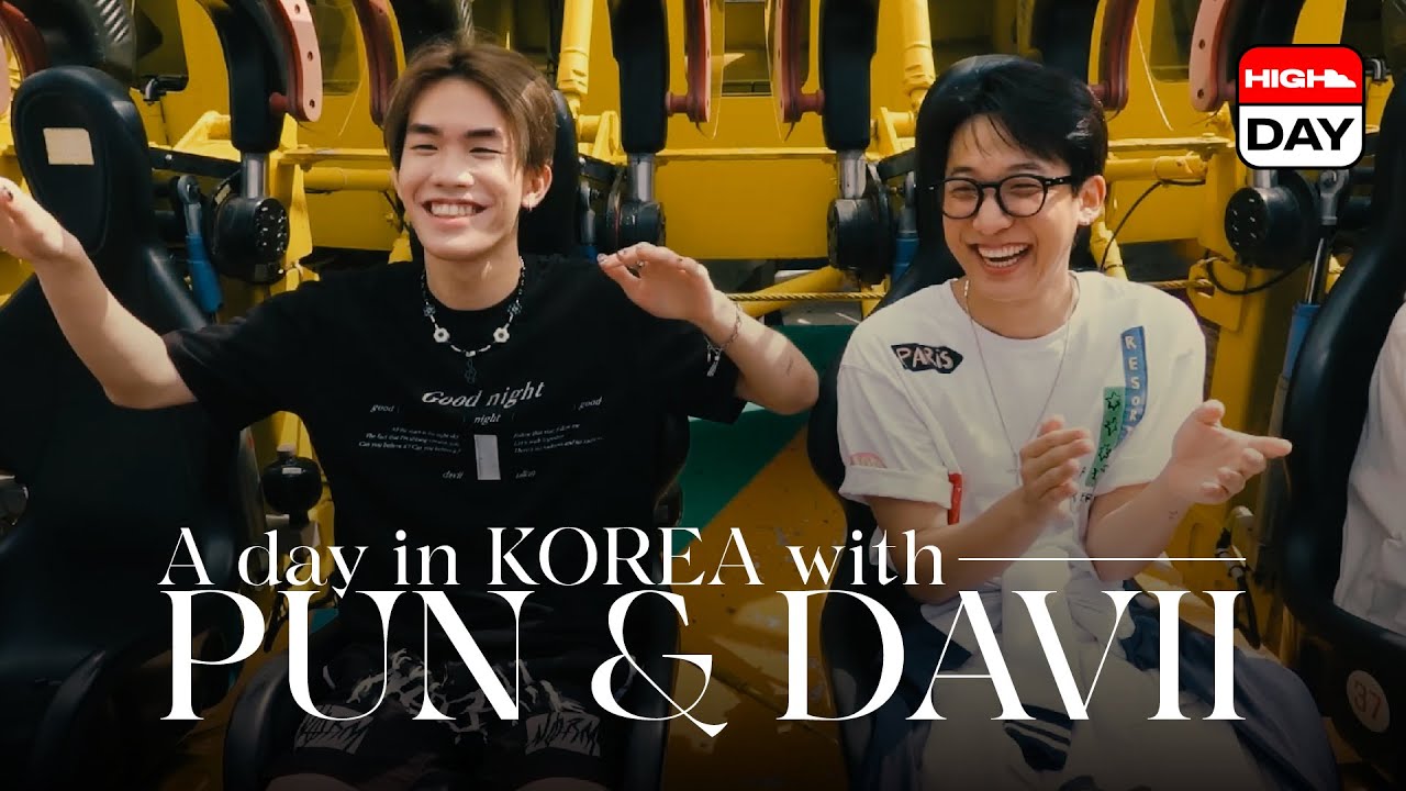 HIGH DAY | A DAY in KOREA with PUN & DAVII