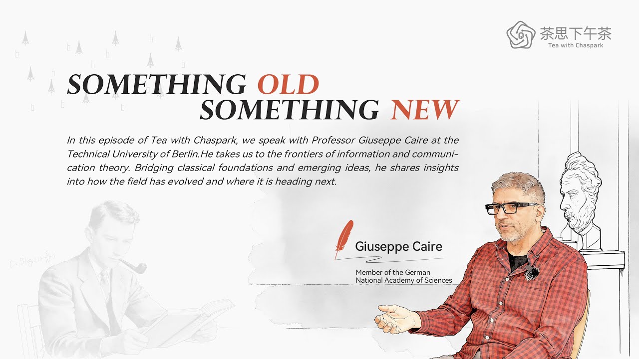 Prof. Giuseppe Caire on Information and Communication Theory: A Timeless Narrative