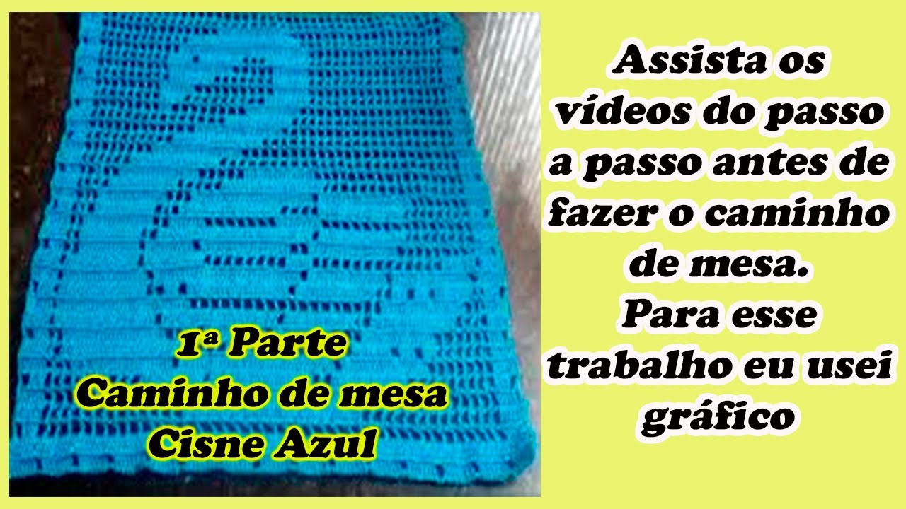 1ª PARTE Caminho de mesa Cisne Azul (gráfico no Facebook)