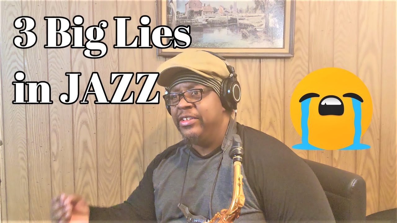 3 Biggest Lies in Jazz Theory
