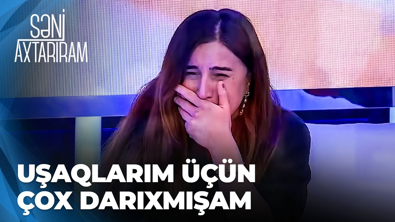 Səni Axtarıram | Gülxanım göz yaşı tökdü | Yalvarıram, uşaqlarımla məni görüşdürün