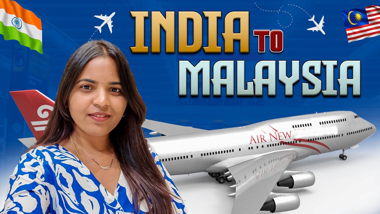 India to Malaysia ✈️ | Bangalore Airport to Kuala Lumpur | Episode 1
