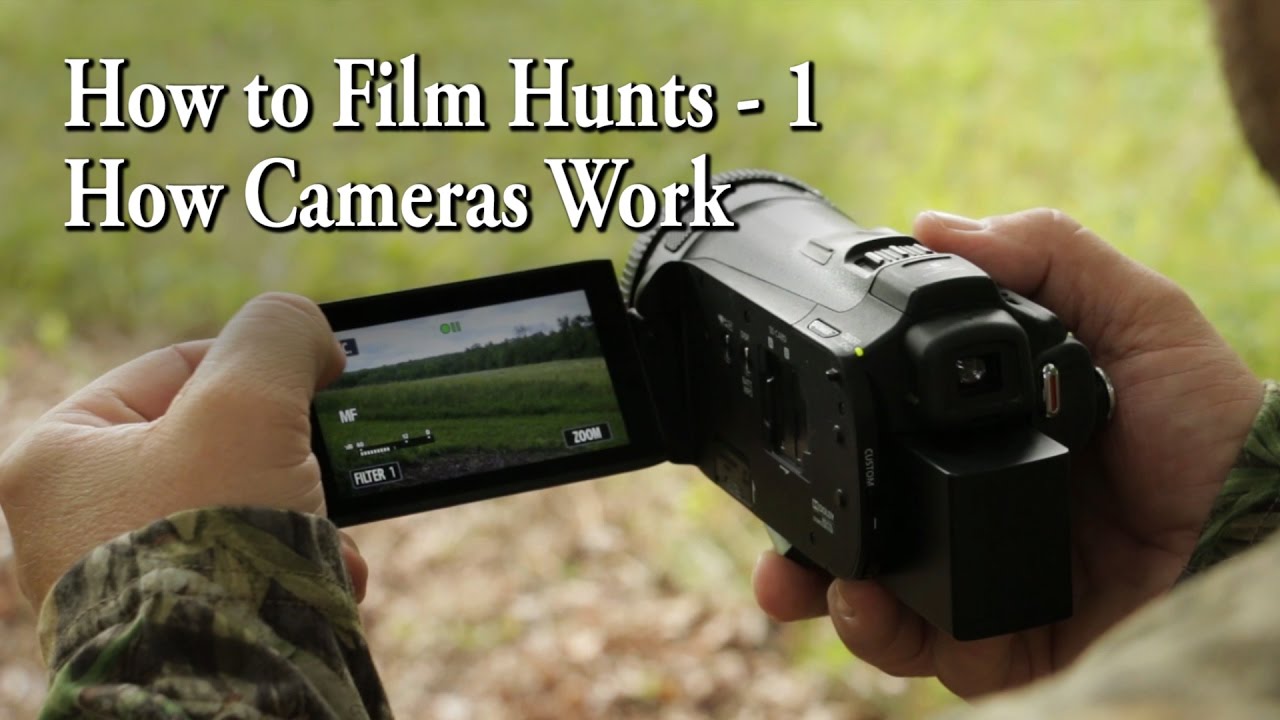 How to FIlm Hunts 1 - How Cameras Work
