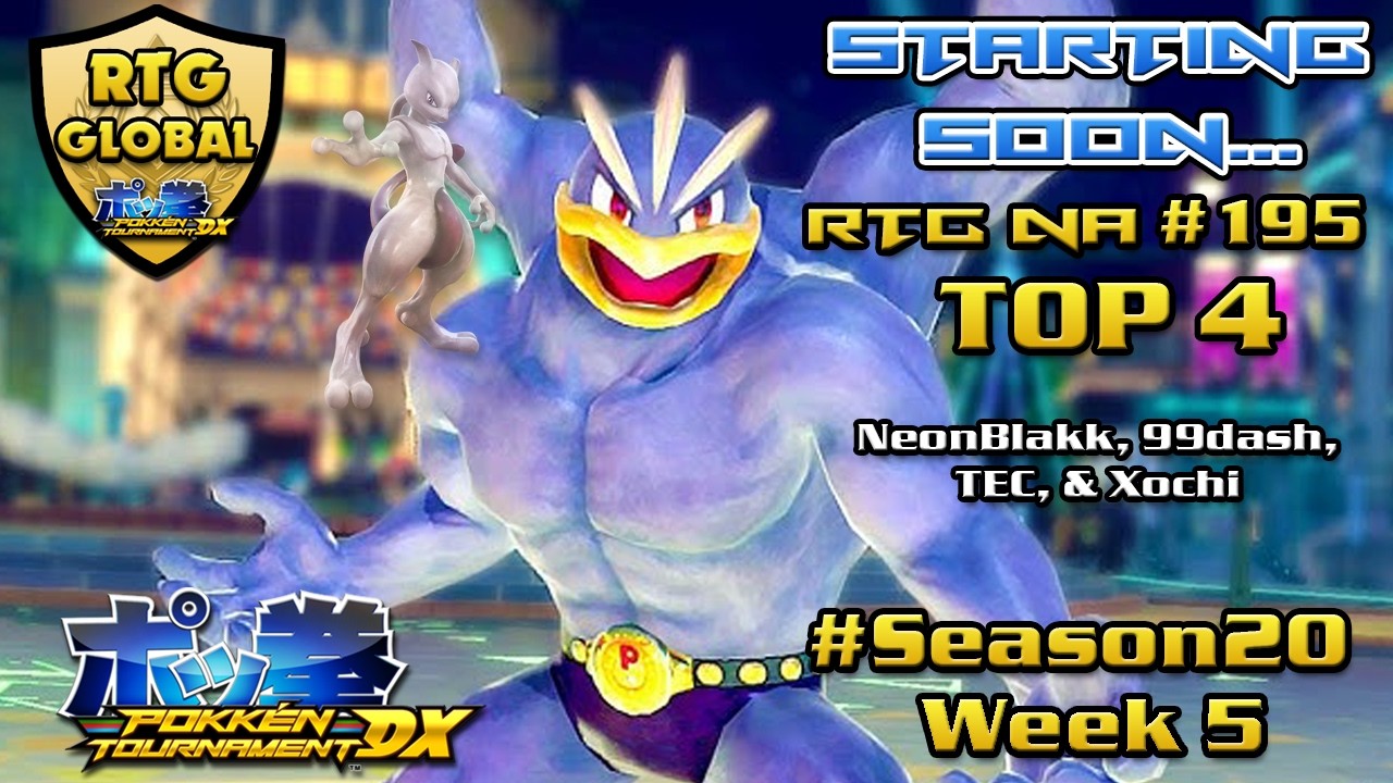 Road to Greatness #195 TOP 4 ft. NeonBlakk, 99dash, TEC, & Xochi! | Pokken DX Weekly