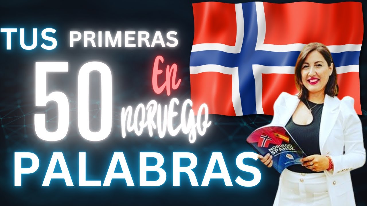 Tus primeras 50 palabras para aprender noruego fácil y rápido