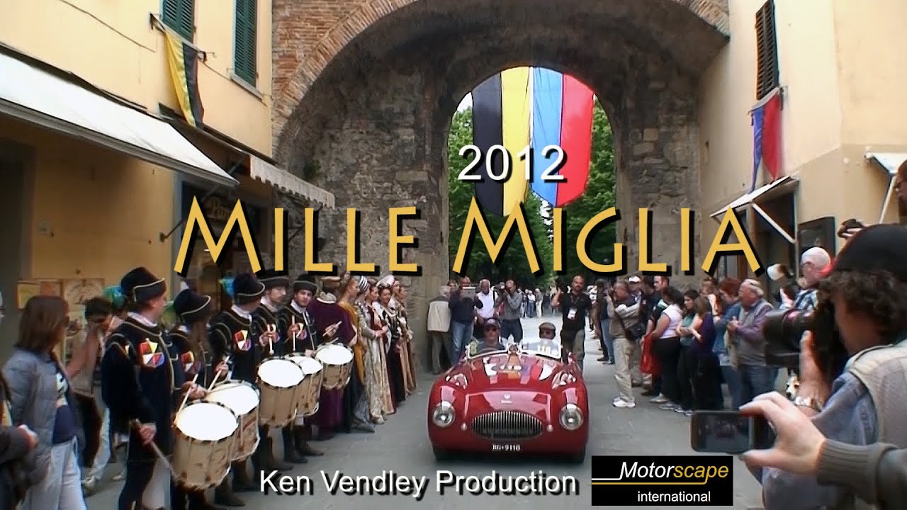 2012 Mille Miglia  Ken Vendley Production / Motorscape International