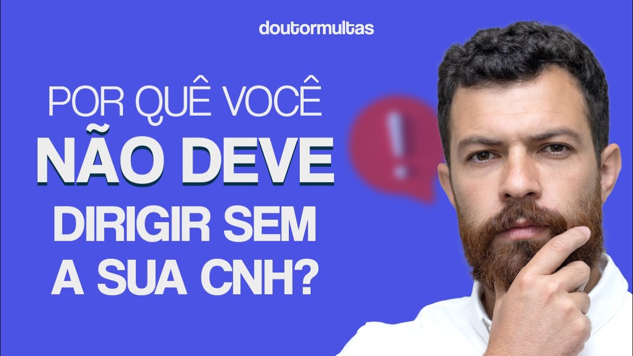 Dirigir Sem CNH: Quais As Consequências?