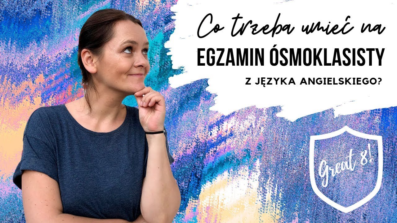 02. Co trzeba umieć na egzamin ósmoklasisty z angielskiego?