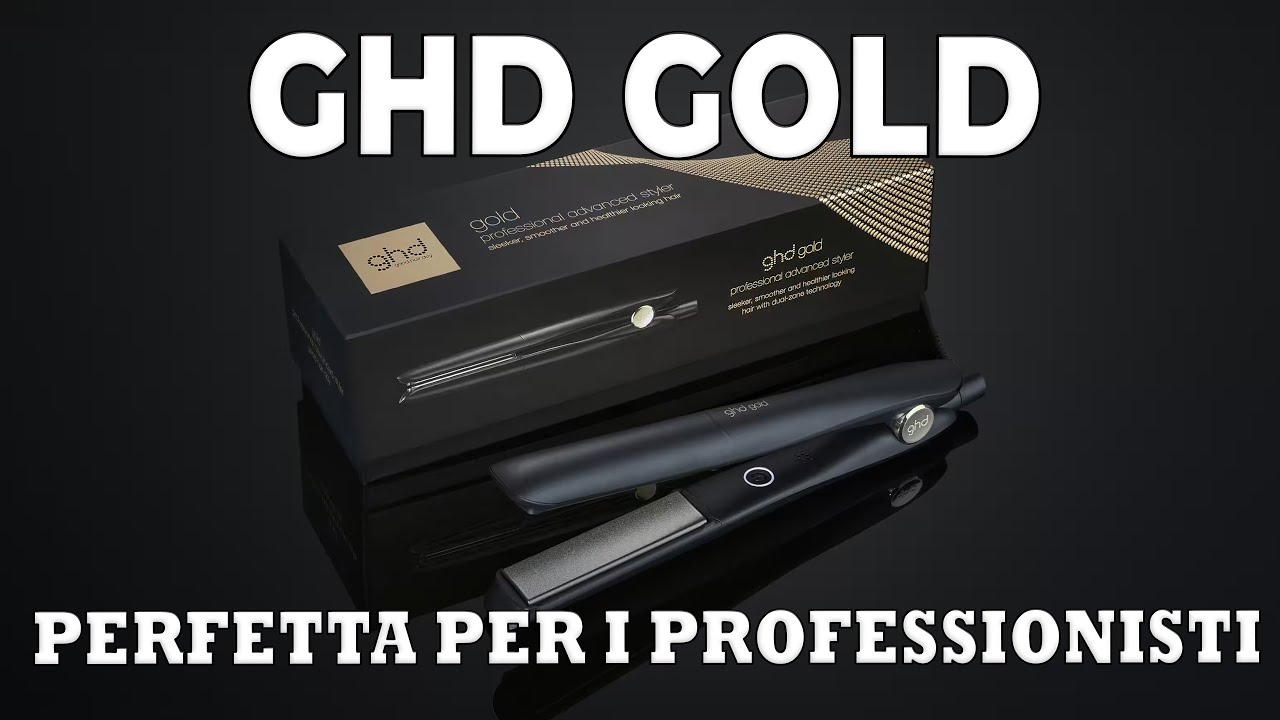 Piastra GHD GOLD, la styler perfetta per professionisti!