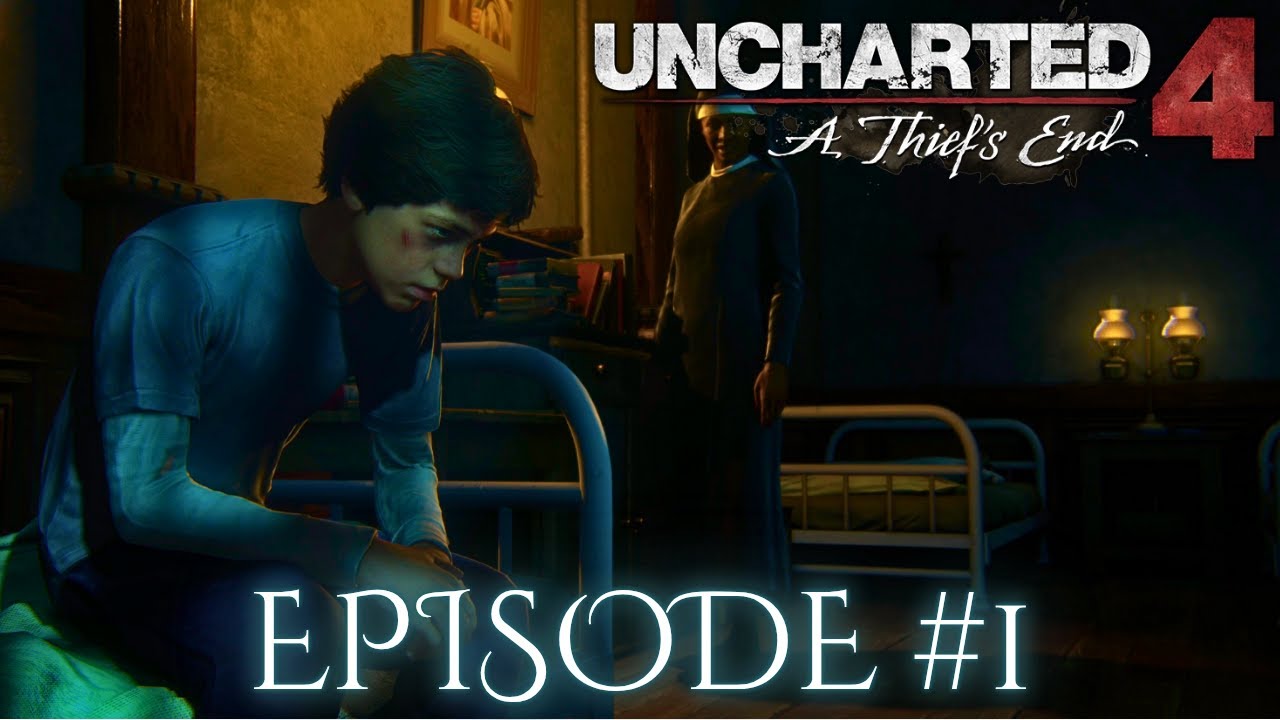 Uncharted 4 A Thief's End Episode #1