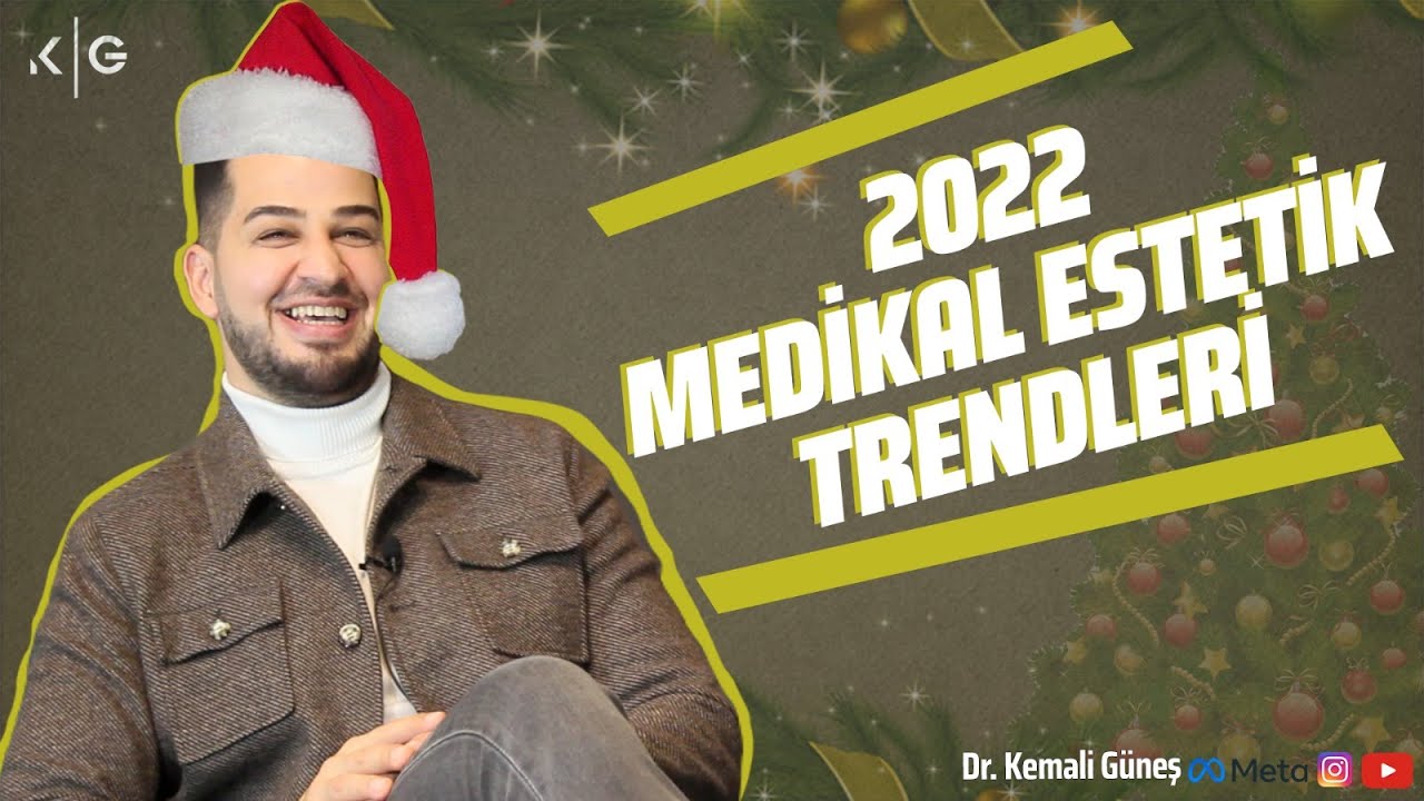 2022'de Medical Estetik Trendleri Neler Olacak? | Dr. Kemali Güneş