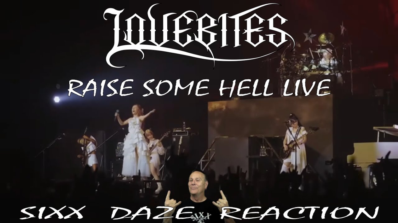 Sixx Daze Reaction LOVEBITES: Raise Some Hell Live