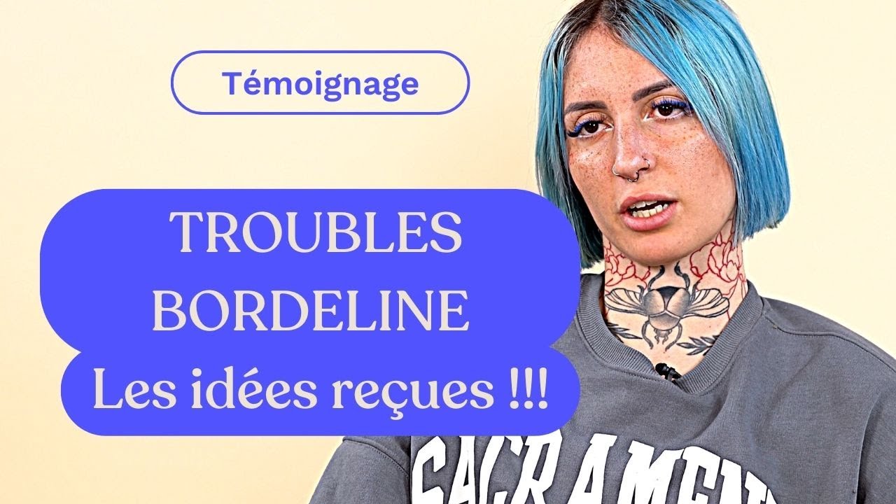 TROUBLES BORDERLINE : témoignage de Barbara
