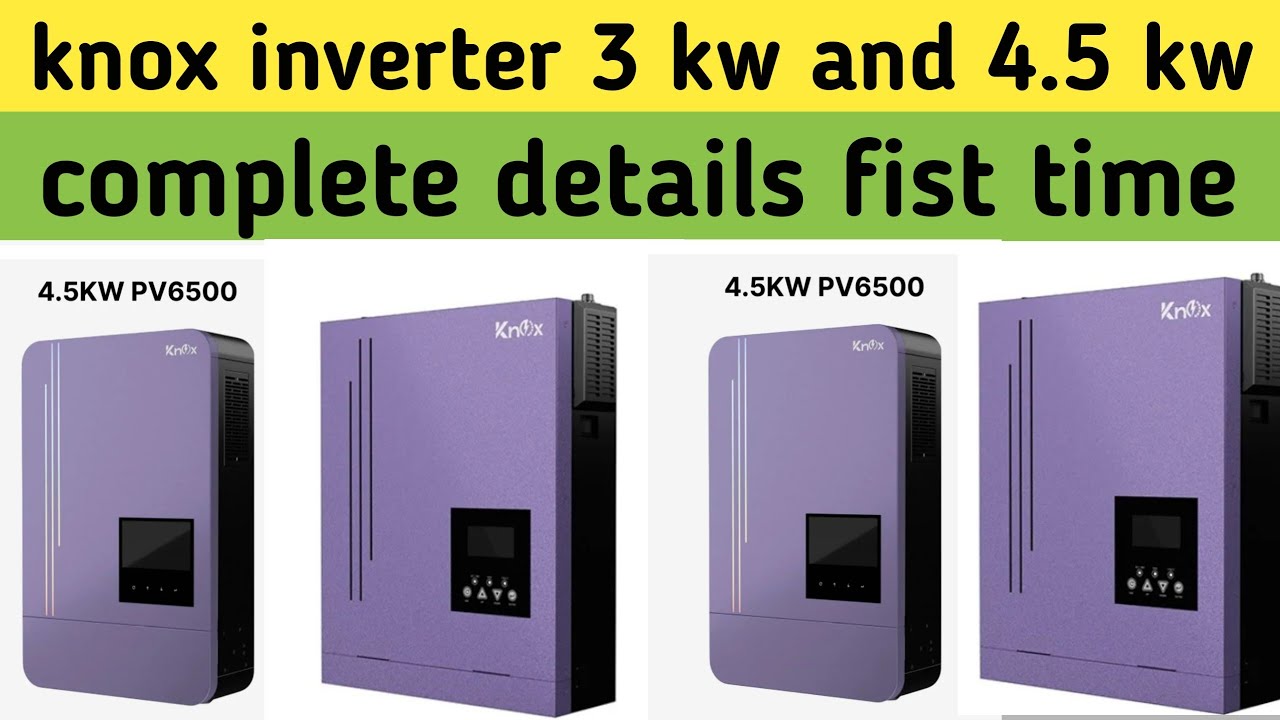Knox Inverter Price In Pakistan  Knox Inverter Review pv 6500 4.5 kw Knox pv 4000 (3) hole sale rate
