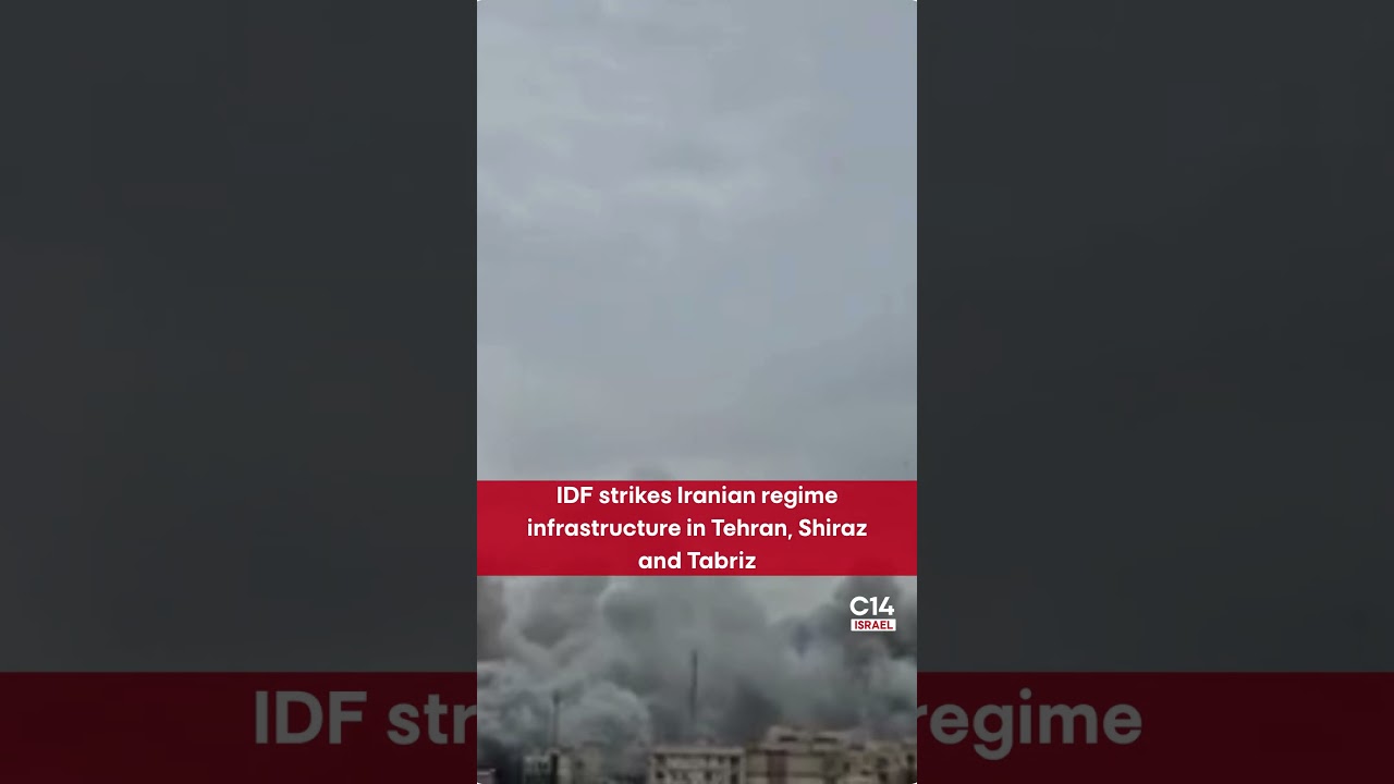IDF strikes Iranian regime infrastructure in Tehran, Shiraz and Tabriz