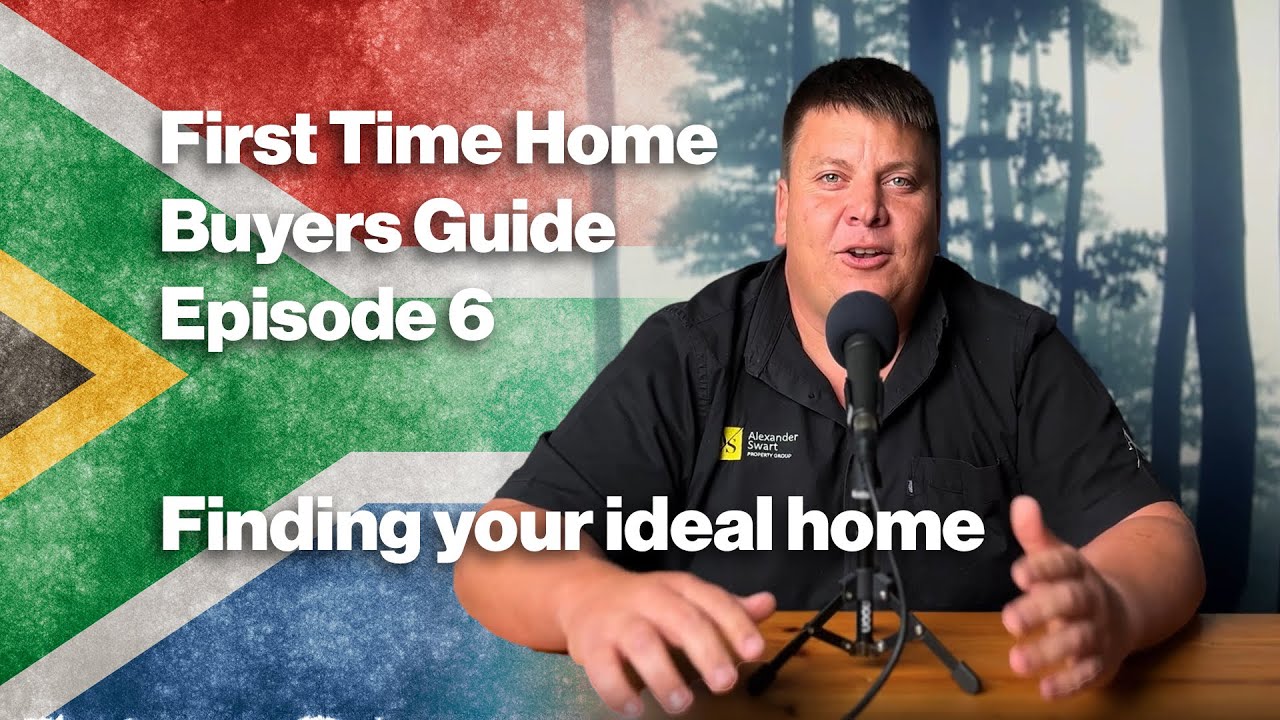The Path To Your Ideal Home | First Time Home Buyers Guide Episode 6 | Property South Africa
