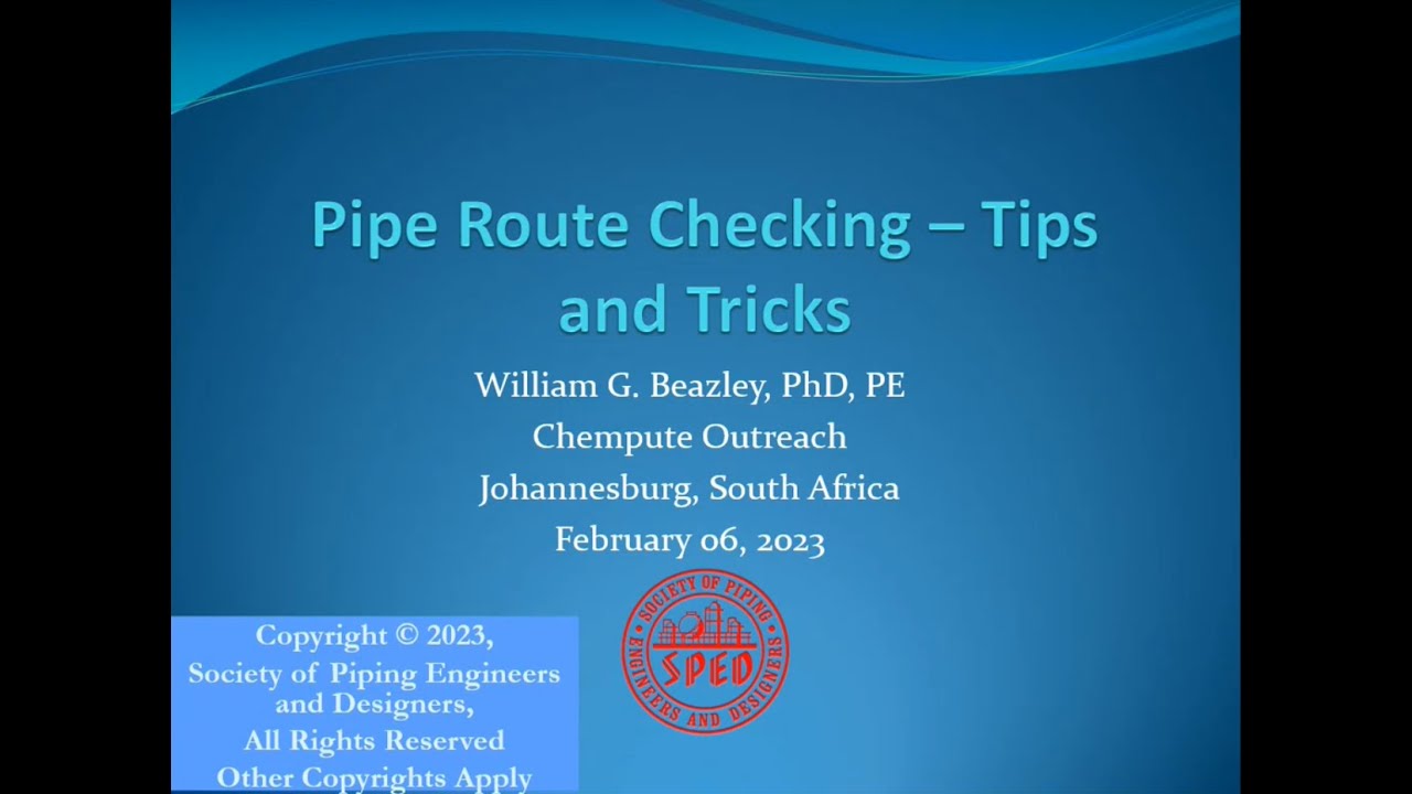 Chempute / SPED Lunch and Learn Session February 2023 &ndash; Pipe Route Checking Tips & Tricks