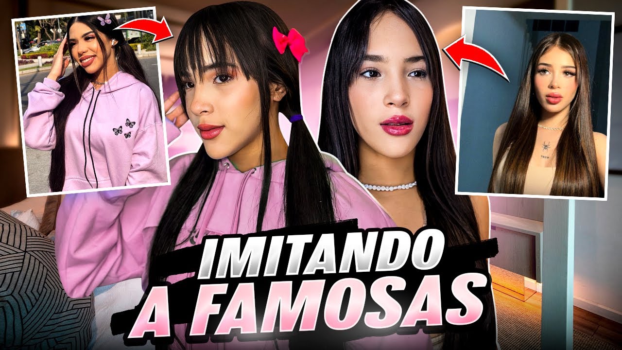 IMITANDO A FAMOSAS 😎💅🏻