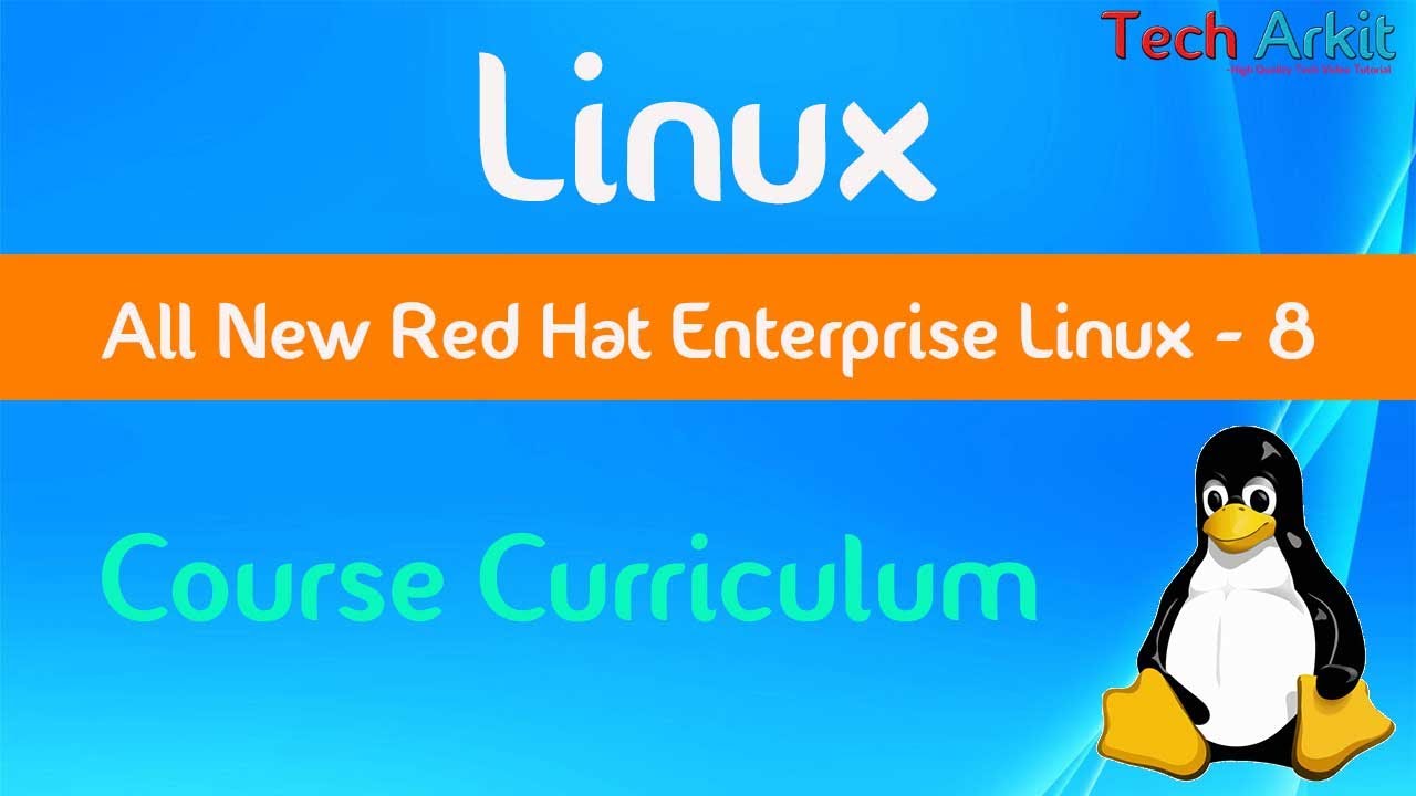 Linux For Beginners 2022 | Course Curriculum | RHCSA 2022 | Tech Arkit