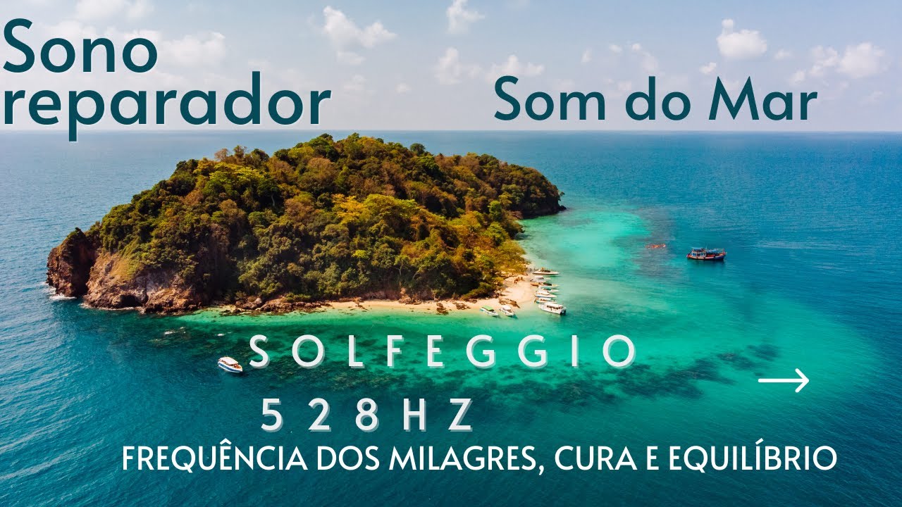SONO PROFUNDO| SONS DO MAR COM SOLFEGGIO 528HZ