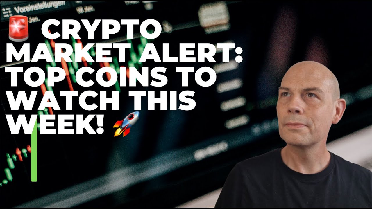 🚨 Crypto Market Alert: Top Coins to Watch This Week!