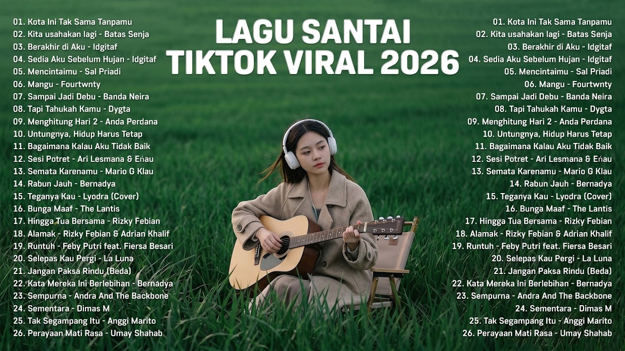 Lagu Santai Viral Tiktok 2026 &mdash; Lagu Pop Indonesia Terbaru 2026 | Top Hits Indonesia 2026