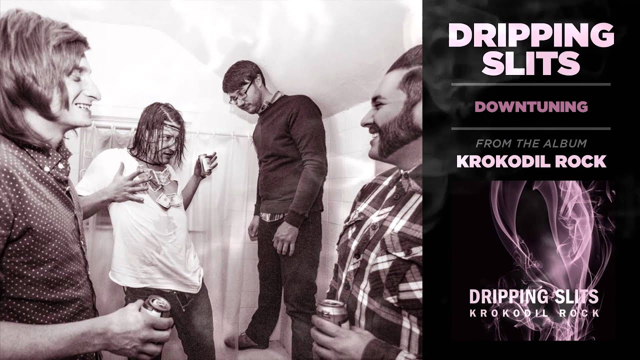 Dripping Slits - Downtuning (Official Track)