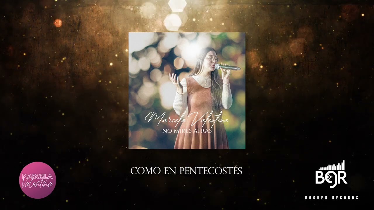 Como en pentecost&eacute;s | Marcela Valentina