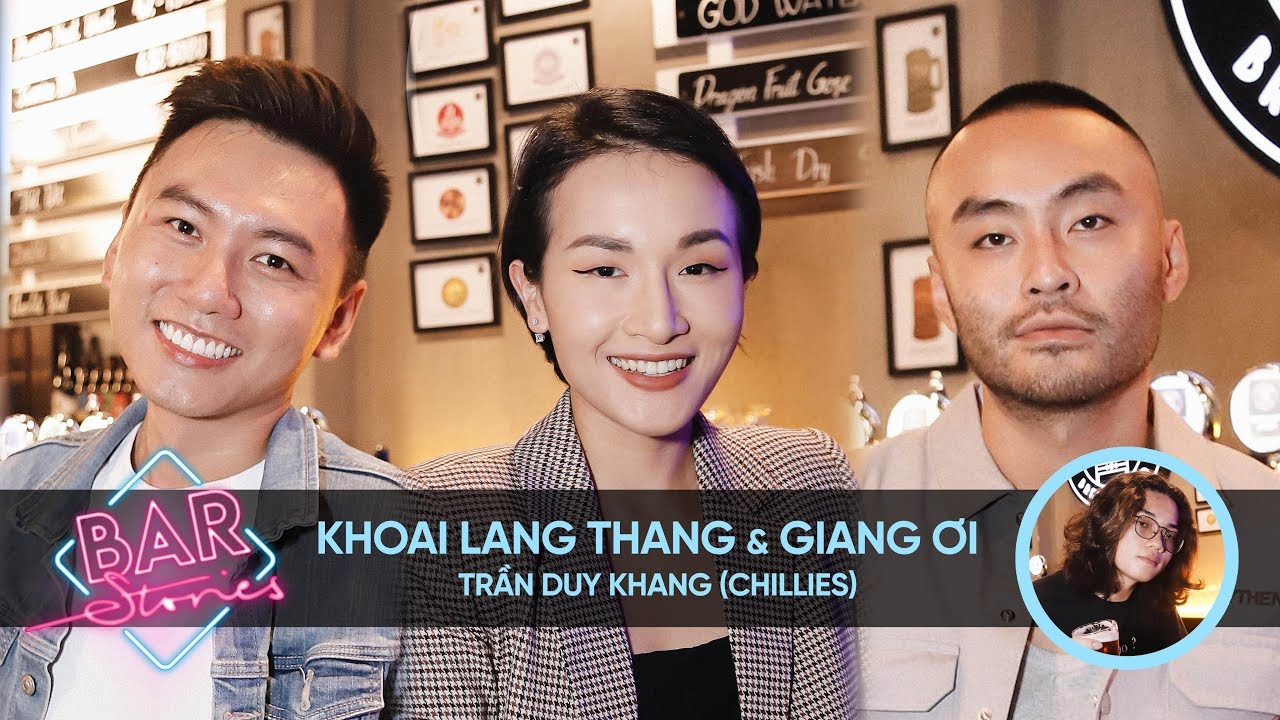 Khoai Lang Thang, Giang Ơi: “Mỗi người nhận định về sự tử tế khác nhau” | BAR STORIES TẬP 25
