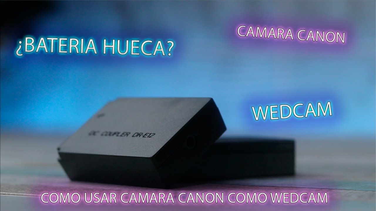 como usar tu camara canon como webcam