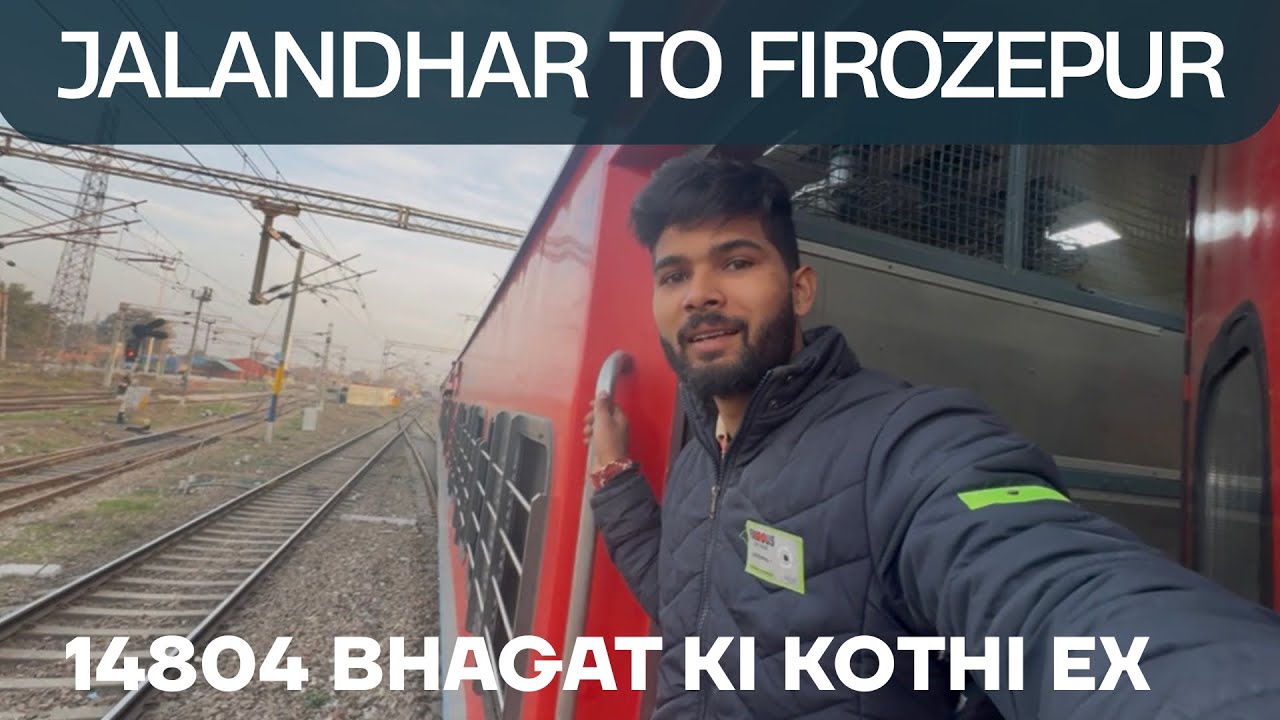 Bhagat Ki Kothi Express (14804) ka Unexpected Safar 😲 | 1 Ghanta Train Ruki | Jalandhar se Firozepur