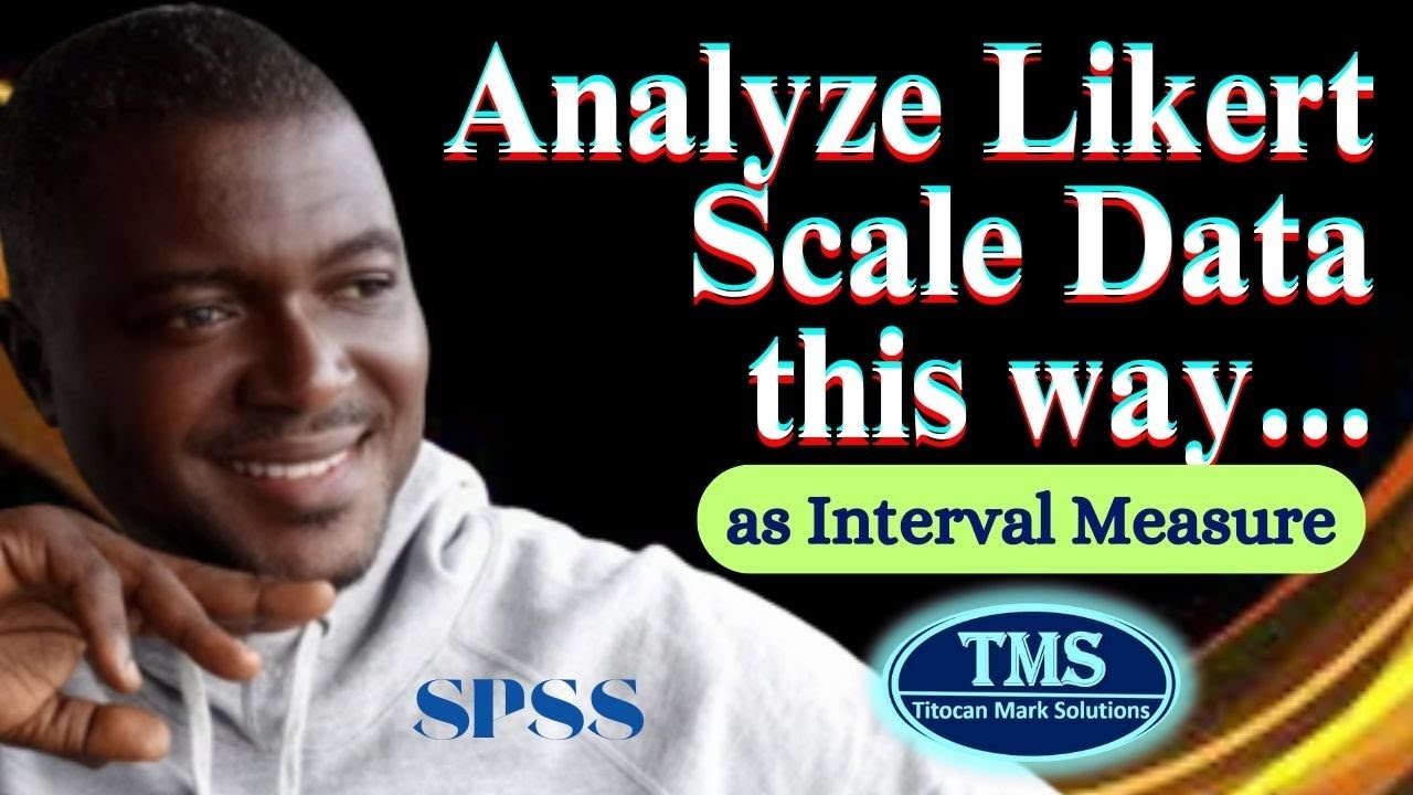 Analyze Likert Scale Data this way as Interval Measure in SPSS