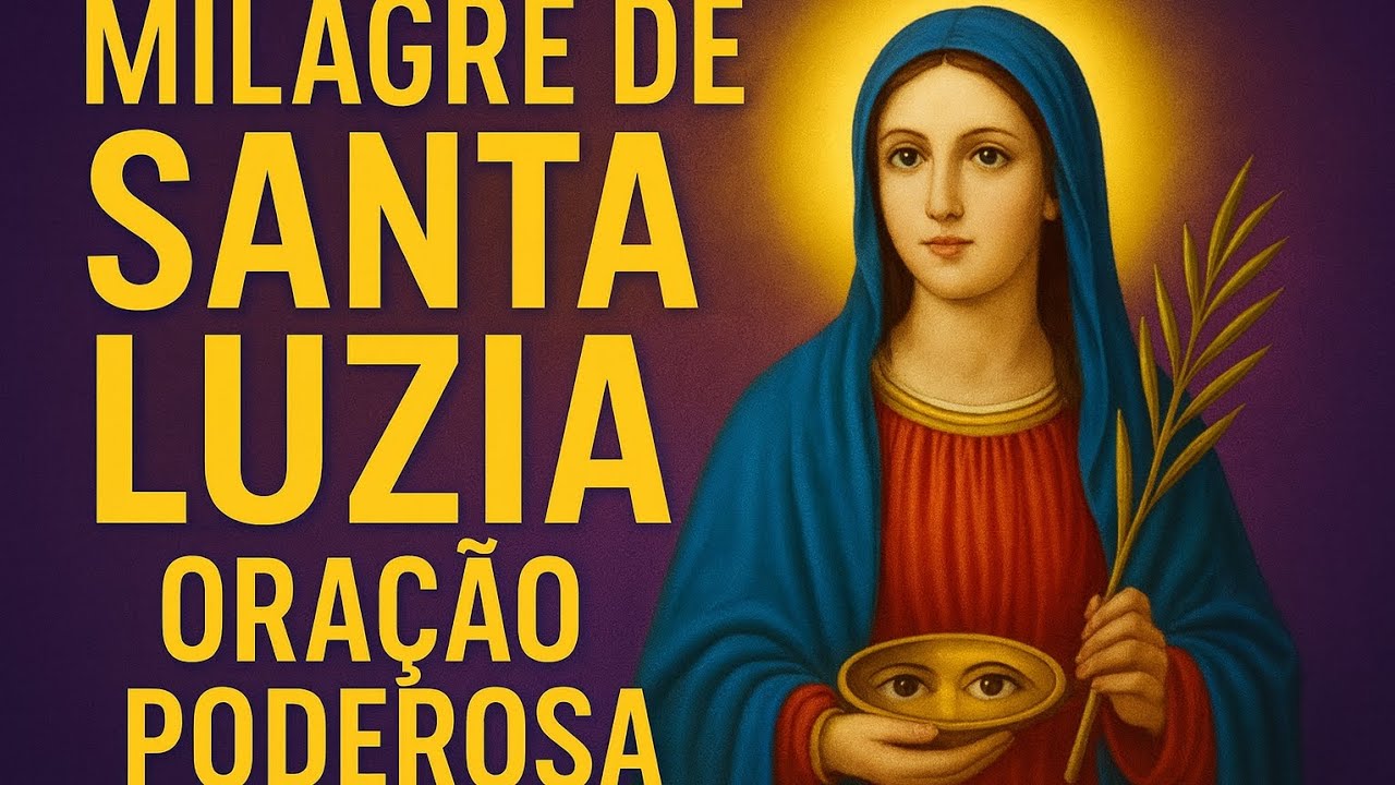 oração de Santa Luzia para cura. proteção espiritual.  Junto com oração de Nossa Senhora 