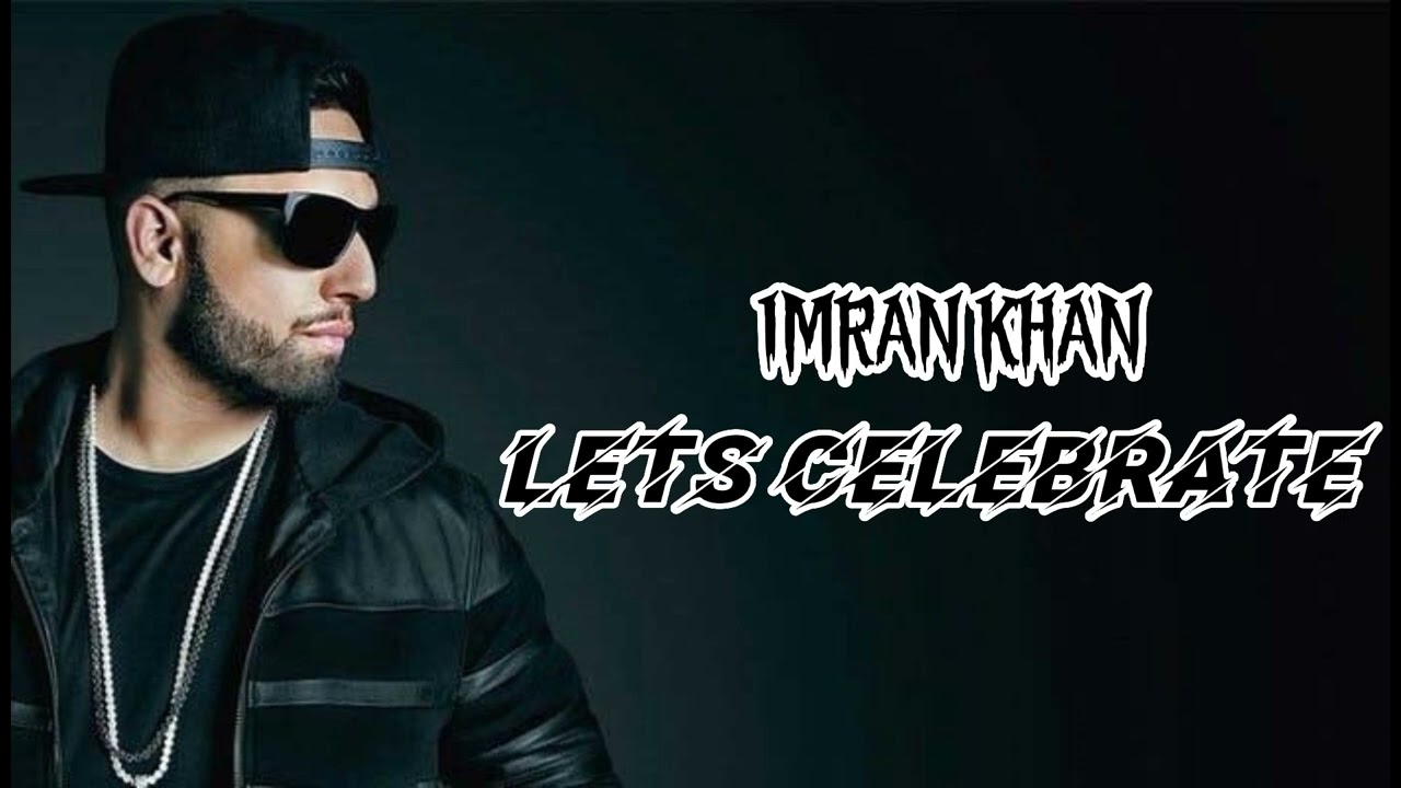 Imran khan - lets celebrate (slowed+revered) | @imrankhanworld