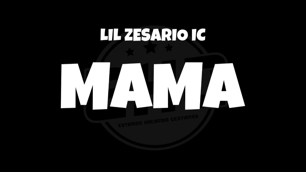 Lil Zesario IC - MAMA