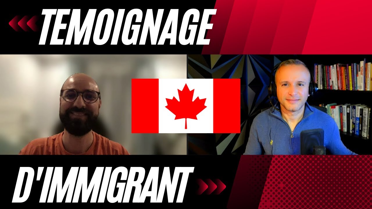 Immigration au Canada - Témoignage d'un immigrant