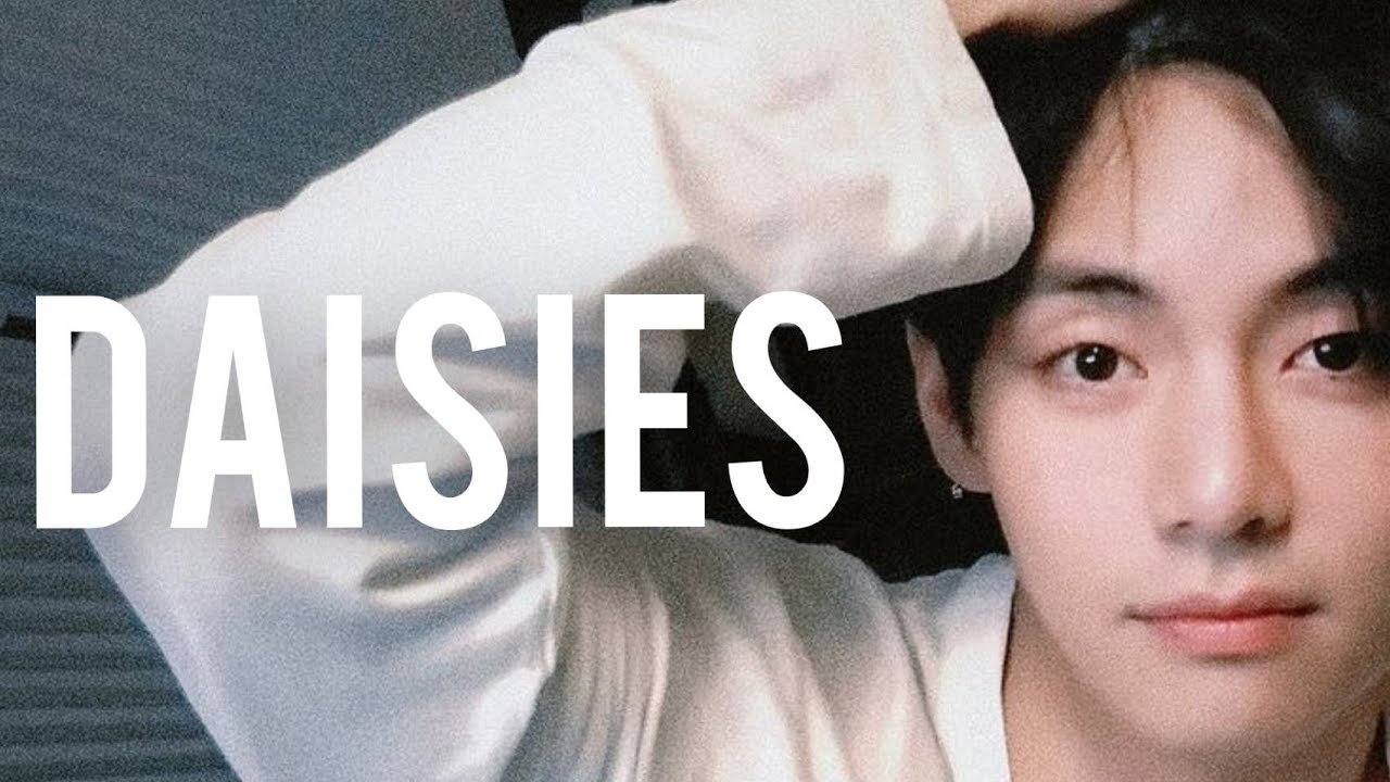 Daisies -​ Taehyung​