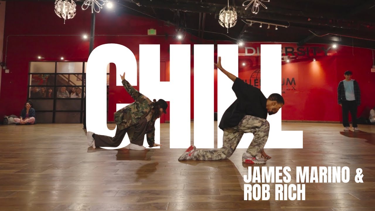 CHILL  / Choreography by James Marino & Rob Rich